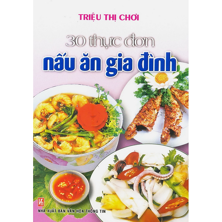 Sách 30 Thực Đơn Nấu Ăn Gia Đình