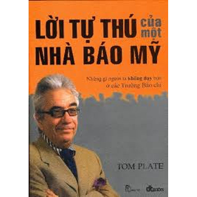 Sách Lời Tự Thú Của Một Nhà Báo Mỹ