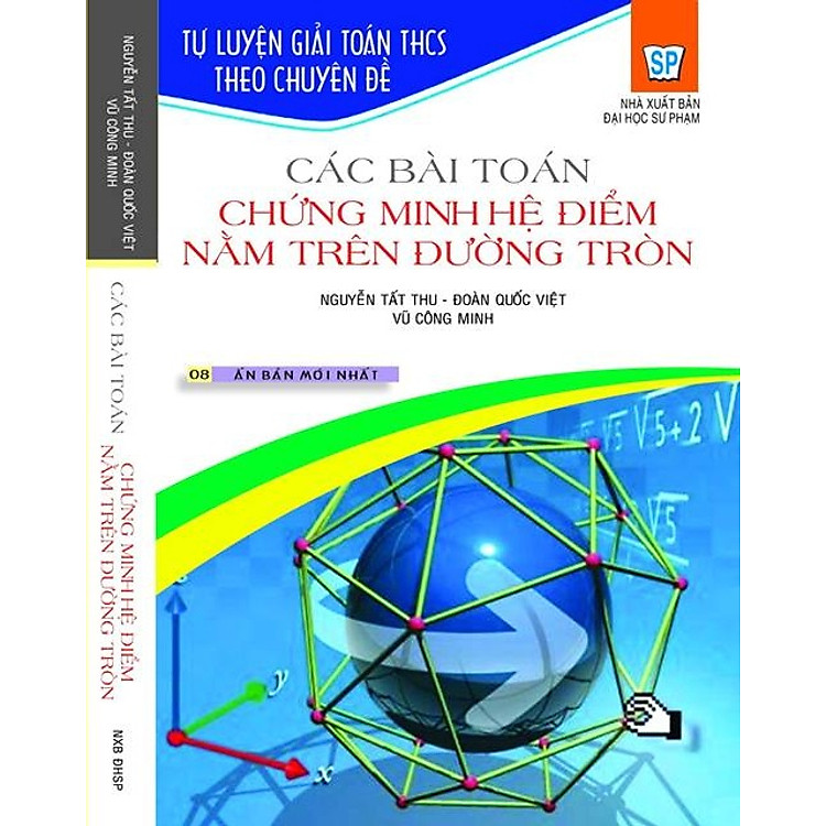 Sách Tự Luyện Giải Toán THCS Theo Chuyên Đề: Các Bài Toán Chứng Minh Hệ Điểm Nằm Trên Đường Tròn