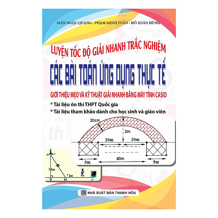 Sách Luyện Tốc độ Giải Nhanh TN Các Bài Toán Ứng Dụng Thực Tế (Giới Thiệu Mẹo Và Kỹ Thuật Giải Nhanh Bằng Máy Tính Casio)