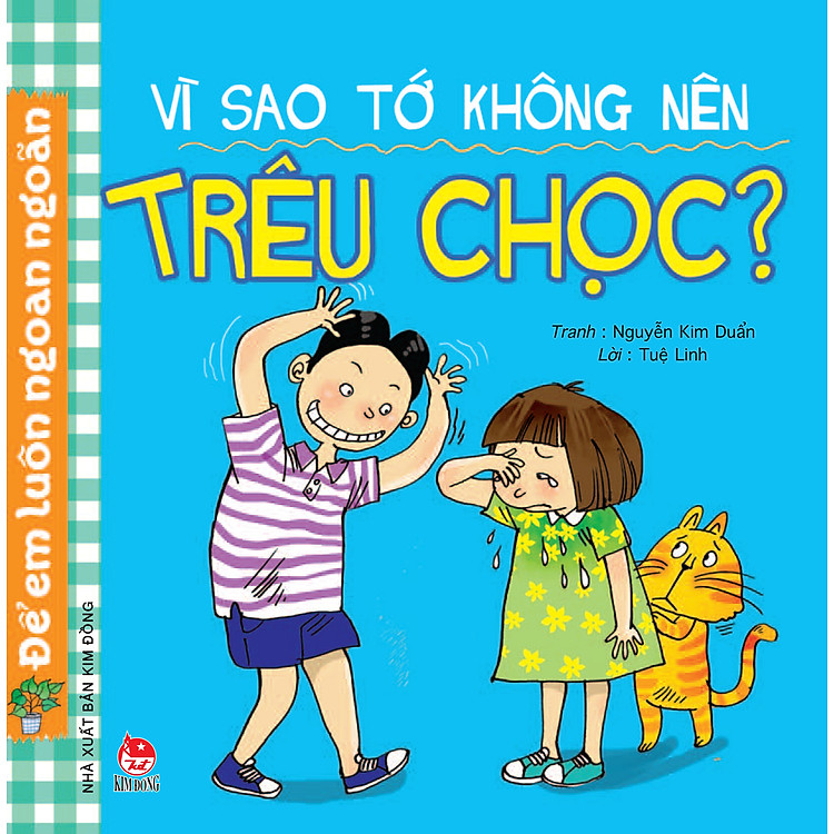 Sách Vì Sao Tớ Không Nên Trêu Chọc (Tái Bản 2017)