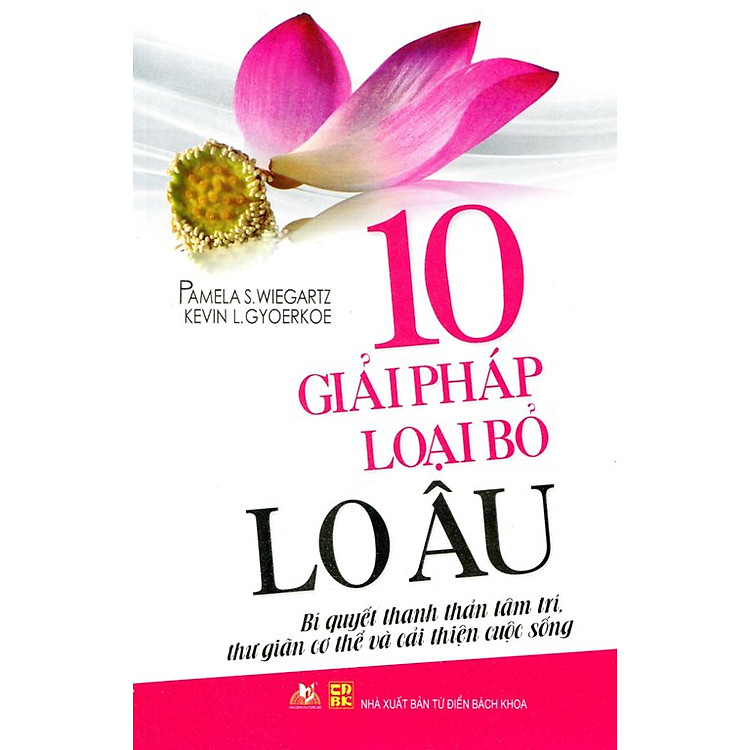 Sách 10 Giải Pháp Loại Bỏ Lo Âu
