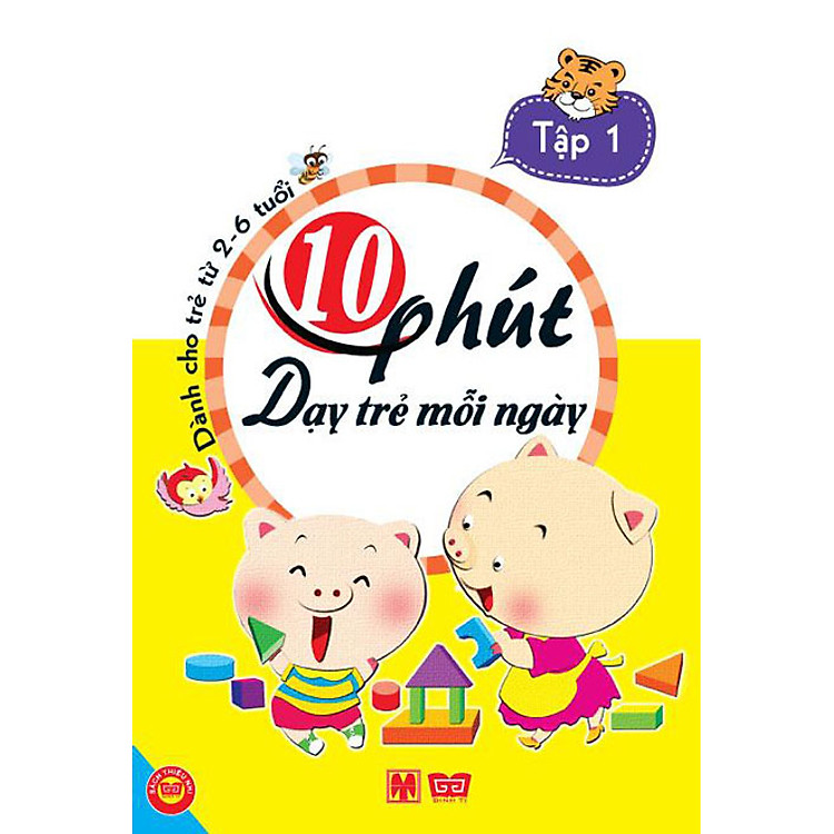 Sách 10 Phút Dạy Trẻ Mỗi Ngày (Tập 1)