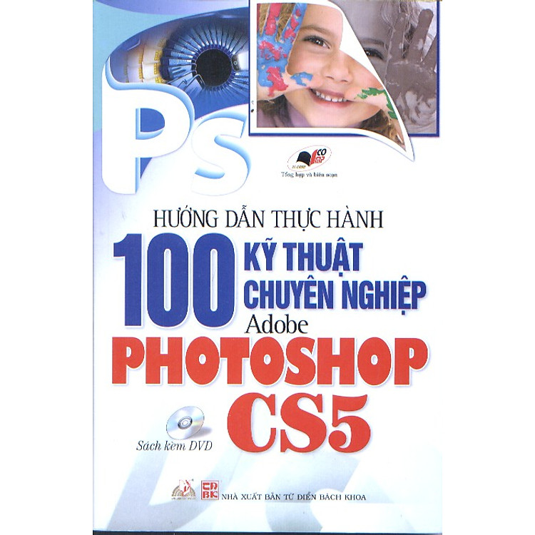 Sách Hướng Dẫn Thực Hành 100 Kỹ Thuật Chuyên Nghiệp Adobe Photoshop Cs5