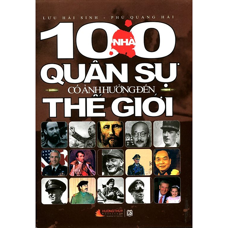 Sách 100 Nhà Quân Sự Có Ảnh Hưởng Đến Thế Giới (Tái Bản 2014)