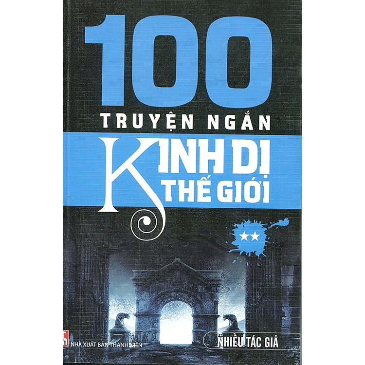 100 Truyện Ngắn Kinh Dị Thế Giới (Tập 2)