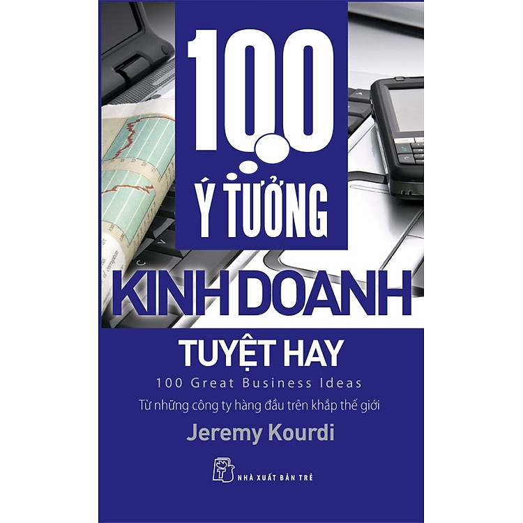 100 Ý Tưởng Kinh Doanh Tuyệt Hay