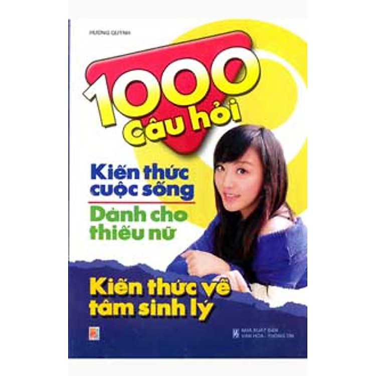 Sách 1000 Câu Hỏi Kiến Thức Về Tâm Sinh Lý