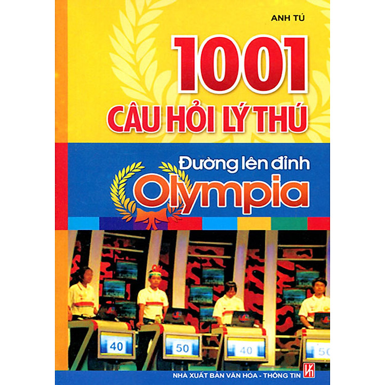 Sách 1001 Câu Hỏi Lý Thú (Đường Lên Đỉnh Olympia)