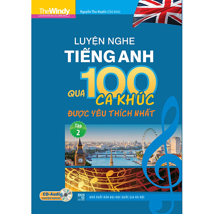 Sách Luyện Nghe Tiếng Anh Qua 100 Ca Khúc Được Yêu Thích Nhất (Tập 2)