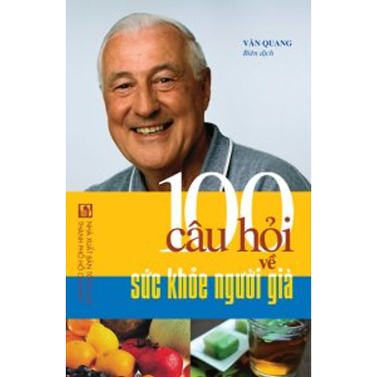 Sách 100 Câu Hỏi Về Sức Khỏe Người Già