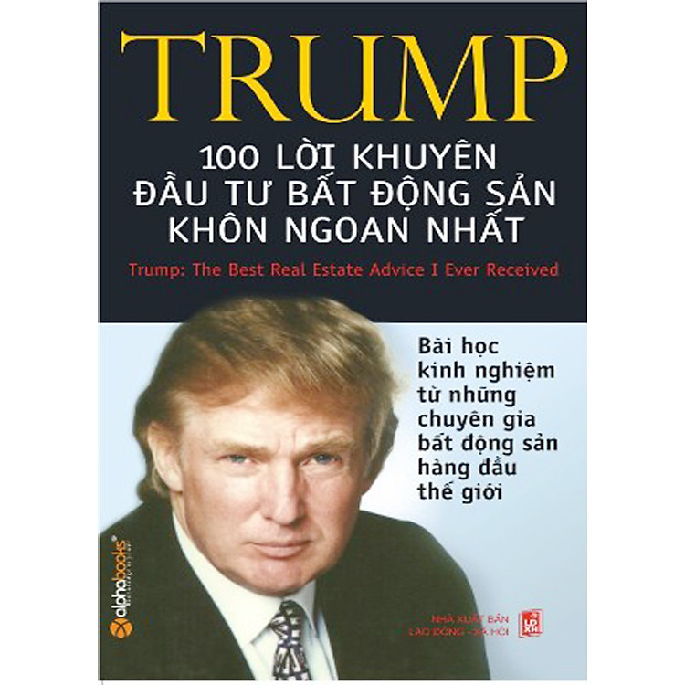 Sách Trump - 100 Lời Khuyên Đầu Tư Bất Động Sản Khôn Ngoan Nhất