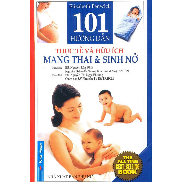 Sách 101 Hướng Dẫn Thực Tế Và Hữu Ích Mang Thai Sinh Nở (Tái Bản)