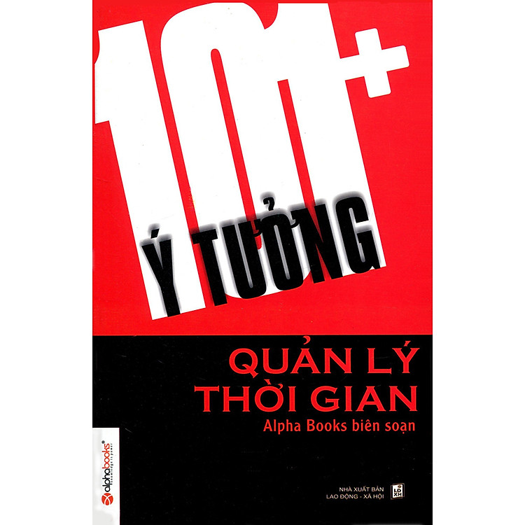 Sách 101+ Ý Tưởng Quản Lý Thời Gian