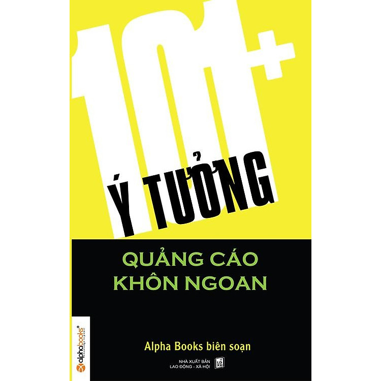 Sách 101+ Ý Tưởng Quảng Cáo Khôn Ngoan