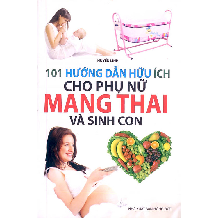 Sách 101 Hướng Dẫn Hữu Ích Cho Phụ Nữ Mang Thai Và Sinh Con