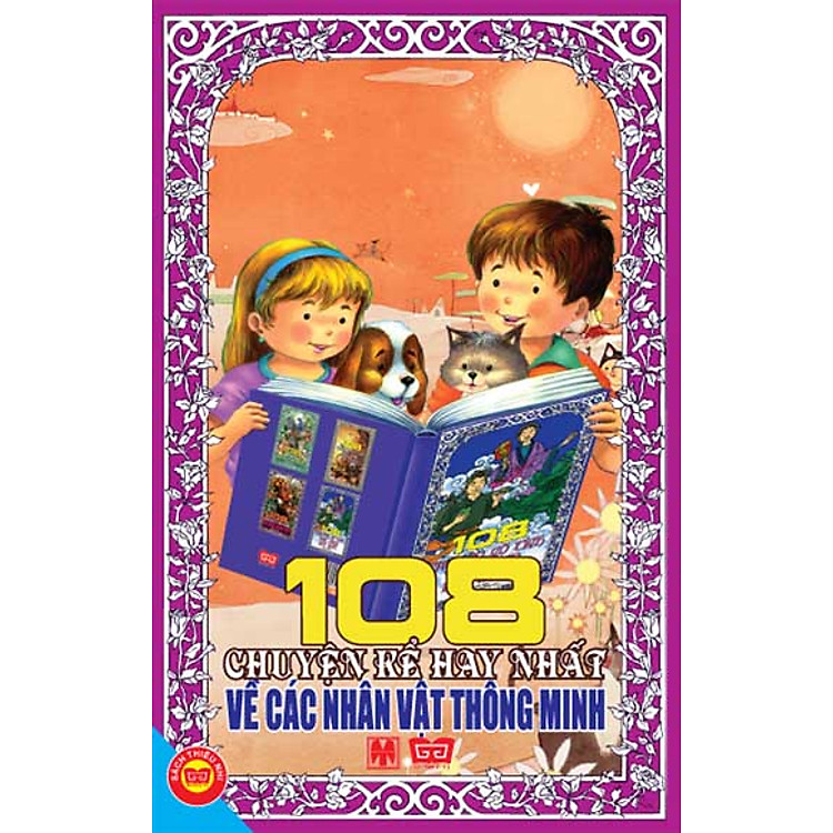 Sách 108 Chuyện Kể Hay Nhất Về Các Nhân Vật Thông Minh