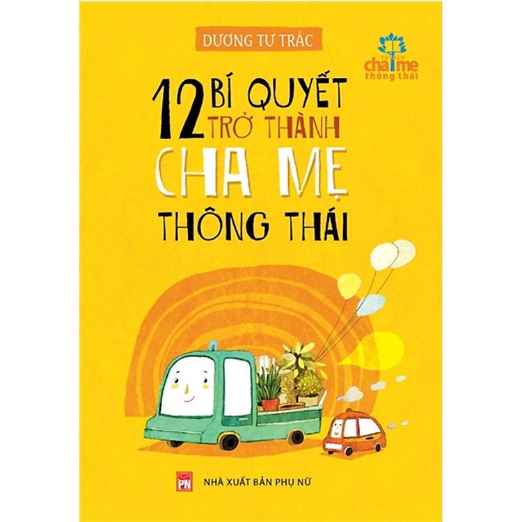 Sách 12 Bí Quyết Trở Thành Cha Mẹ Thông Thái