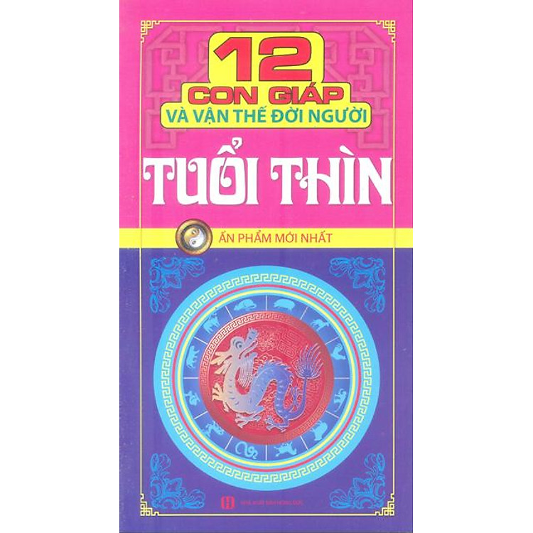 Sách 12 Con Giáp Và Vận Thế Đời Người - Tuổi Thìn