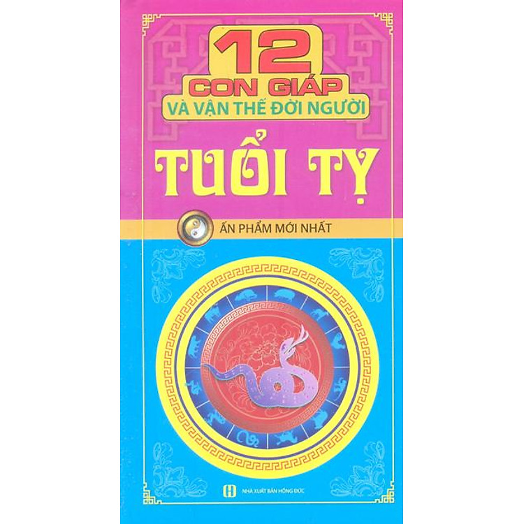 Sách 12 Con Giáp Và Vận Thế Đời Người - Tuổi Tỵ