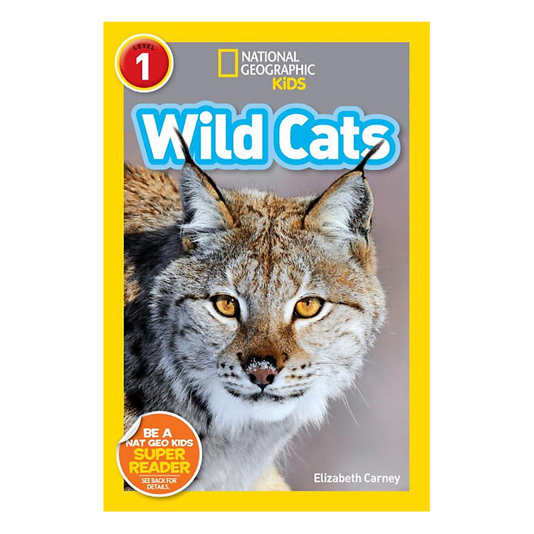 Sách National Geographic Readers: Wild Cats (Level 1)
