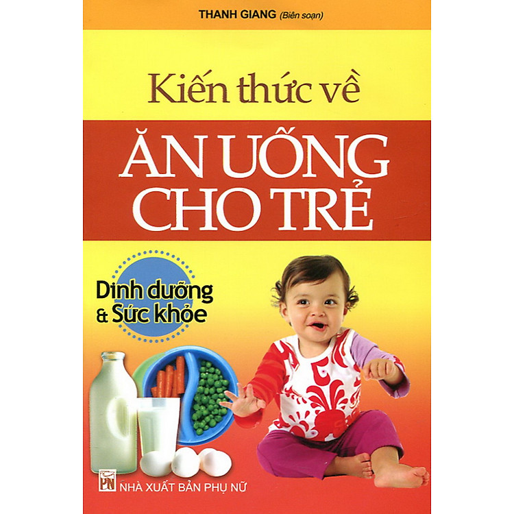Sách Kiến Thức Về Ăn Uống Cho Trẻ - Dinh Dưỡng Và Sức Khỏe