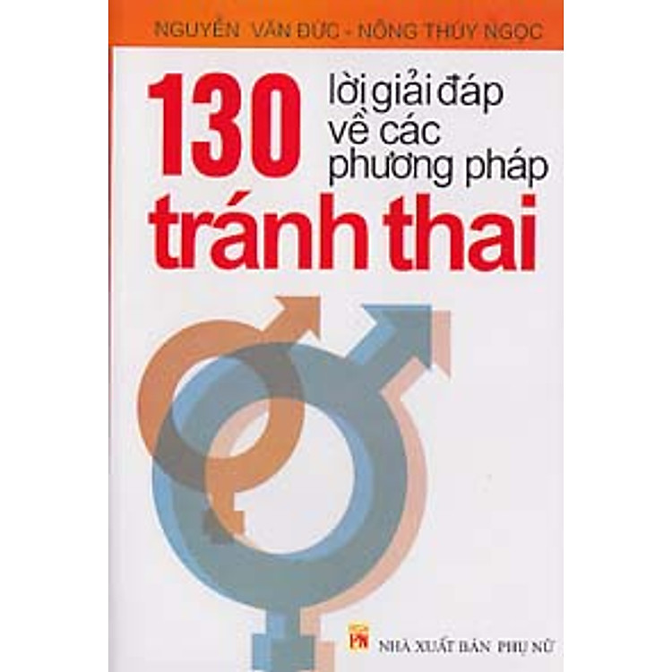 Sách 130 Lời Giải Đáp Về Các Phương Pháp Tránh Thai