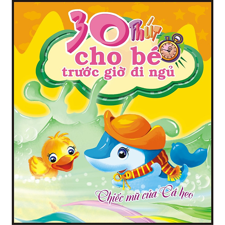 Sách 30 Phút Cho Bé Trước Giờ Đi Ngủ - Chiếc Mũ Của Cá Heo