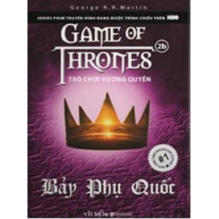 Trò Chơi Vương Quyền – Tập 2B: Bảy Phụ Quốc