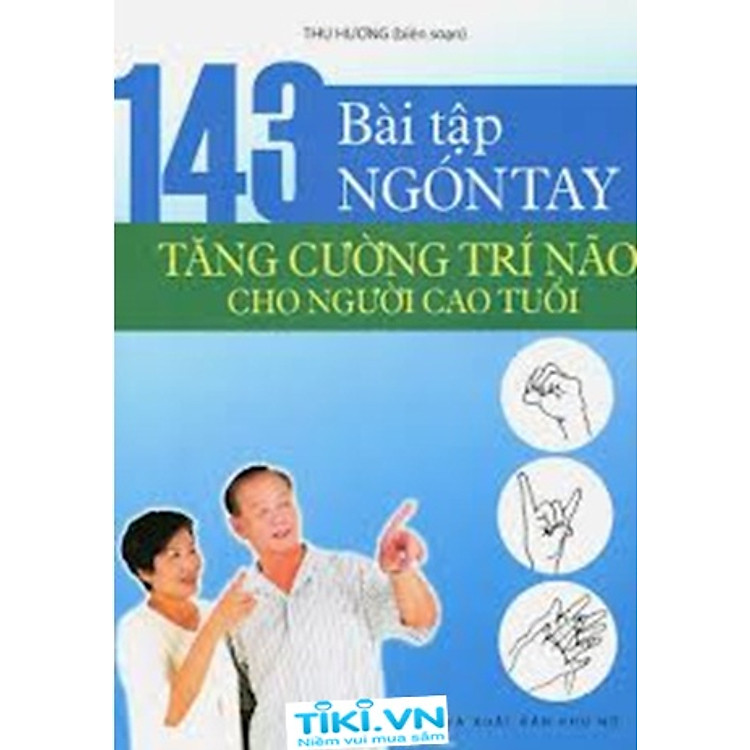 Sách 143 Bài Tập Ngón Tay Tăng Cường Trí Não Cho Người Cao Tuổi
