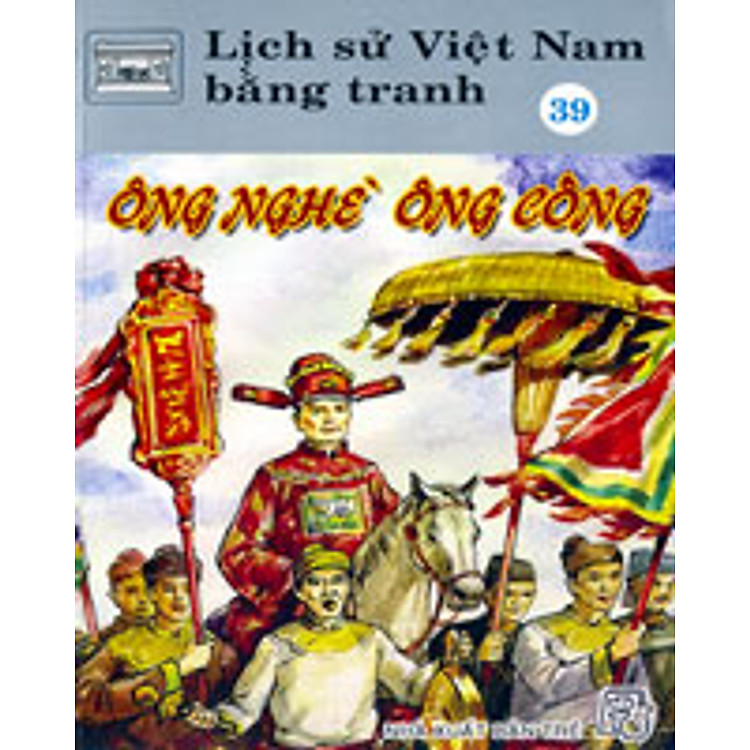 Sách Lịch Sử Việt Nam Bằng Tranh Tập 39 : Ông Nghè Ông Cống