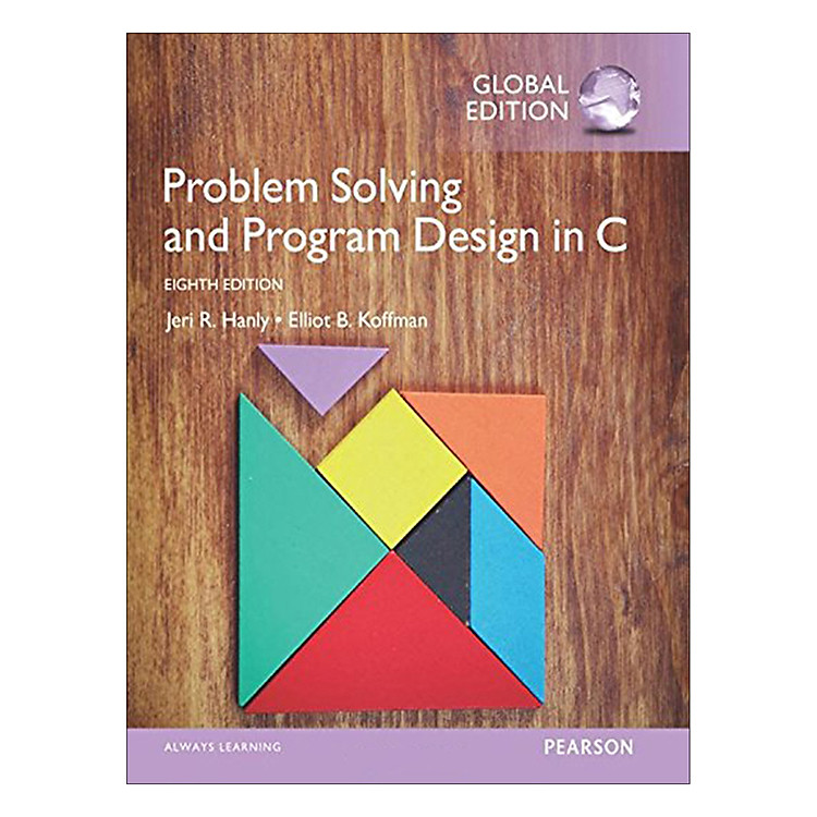 Problem Solving And Program Design in C, Global Edition