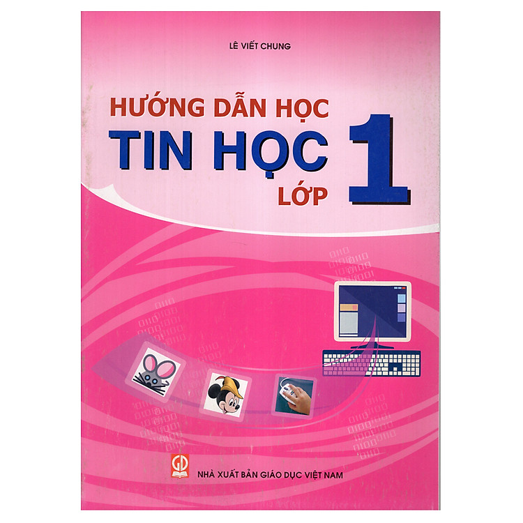 Sách Hướng Dẫn Học Tin Học - Lớp 1