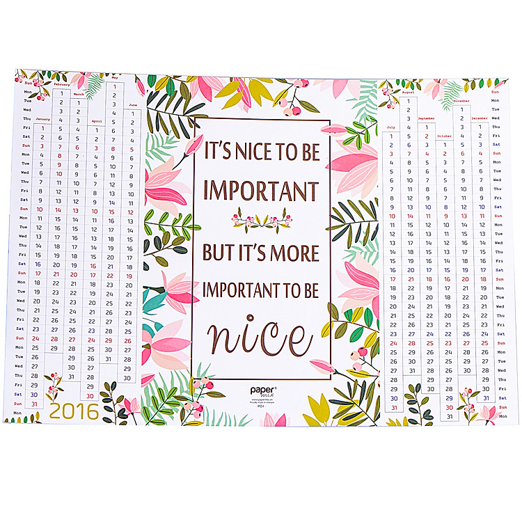 Lịch Poster 2016 - It's Nice To Be Important But It's More Important To Be Nice - PO1