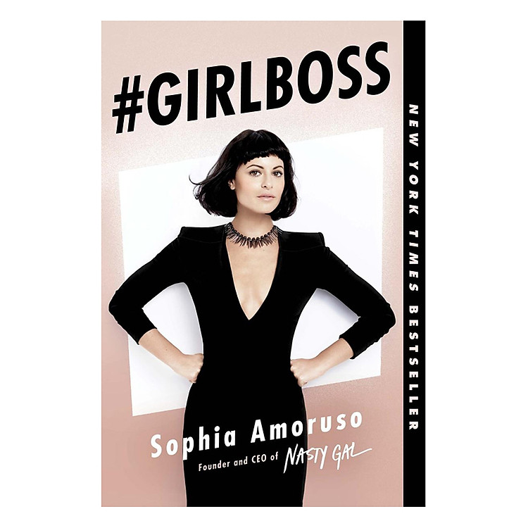 Sách #GIRLBOSS (Written by Sophia Amoruso, Founder and Executive Chairman of Nasty Gal) (With A New Introduction)