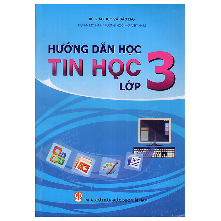 Sách Hướng Dẫn Học Tin Học - Lớp 3