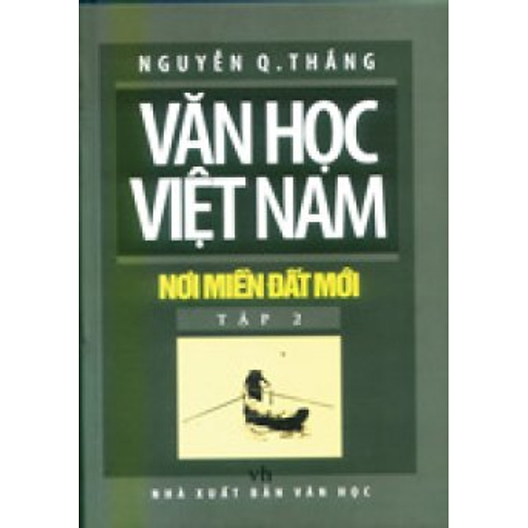 Văn Học Việt Nam Nơi Miền Đất Mới – Tập 2