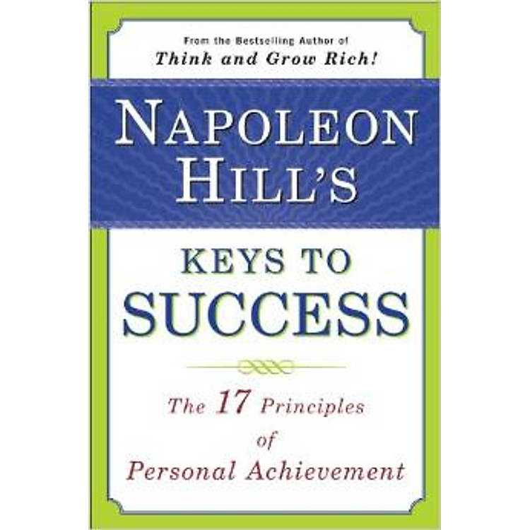 Napoleon Hill’s Keys To Success
