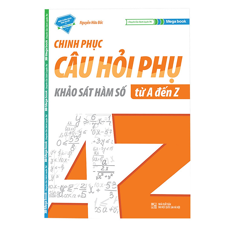 Sách Chinh Phục Câu Hỏi Phụ - Khảo Sát Hàm Số Từ A-Z