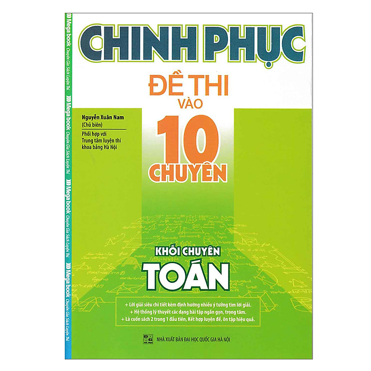 Sách Chinh Phục Đề Thi Vào Lớp 10 Chuyên Khối Chuyên Toán