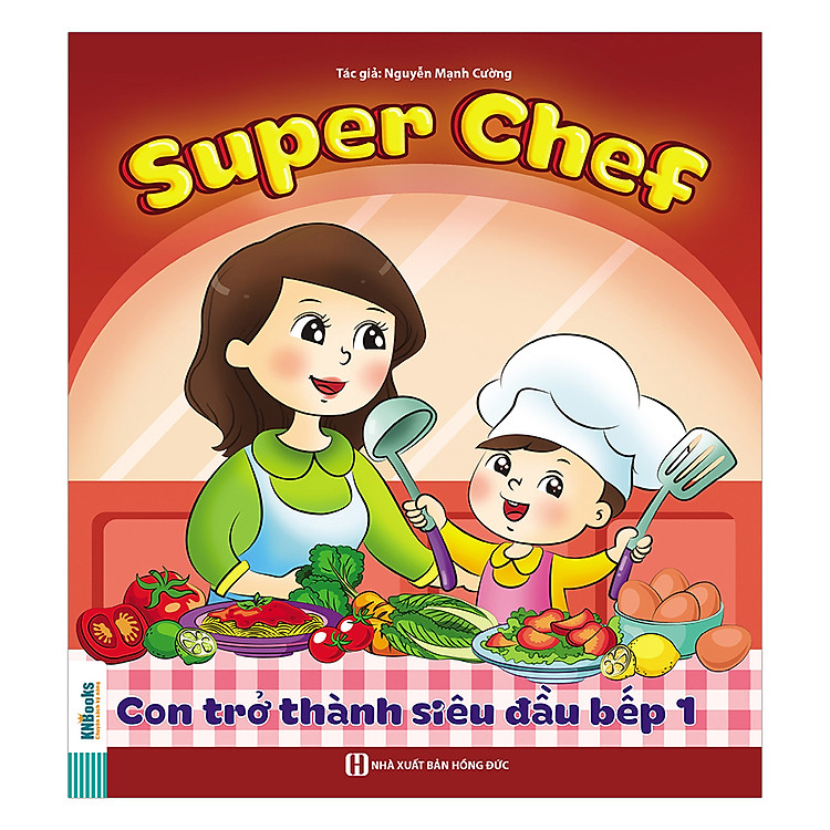 Sách Super Chef: Con Trở Thành Siêu Đầu Bếp (Tập 1)