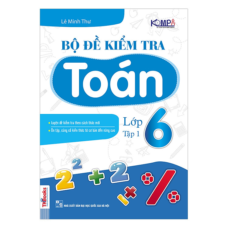 Sách Bộ Đề Kiểm Tra Toán Lớp 6 (Tập 1)