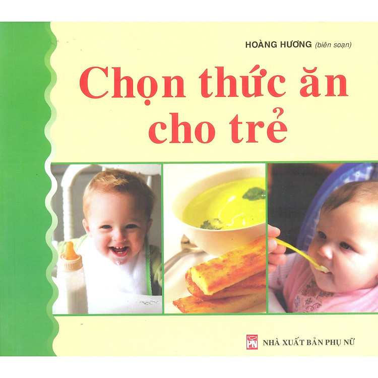 Sách Chọn Thức Ăn Cho Trẻ (Tái Bản)