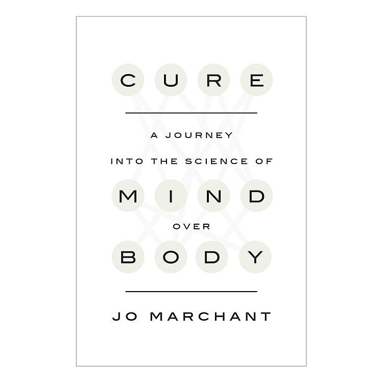 Sách Cure: A Journey Into The Science Of Mind Over Body