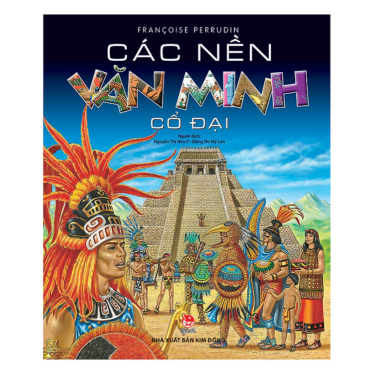 Sách Các Nền Văn Minh Cổ Đại (Tái Bản 2017)