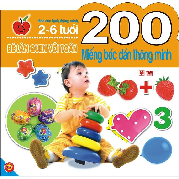 Sách 200 Miếng Bóc Dán Thông Minh - Bé Làm Quen Với Toán (2-6 Tuổi)