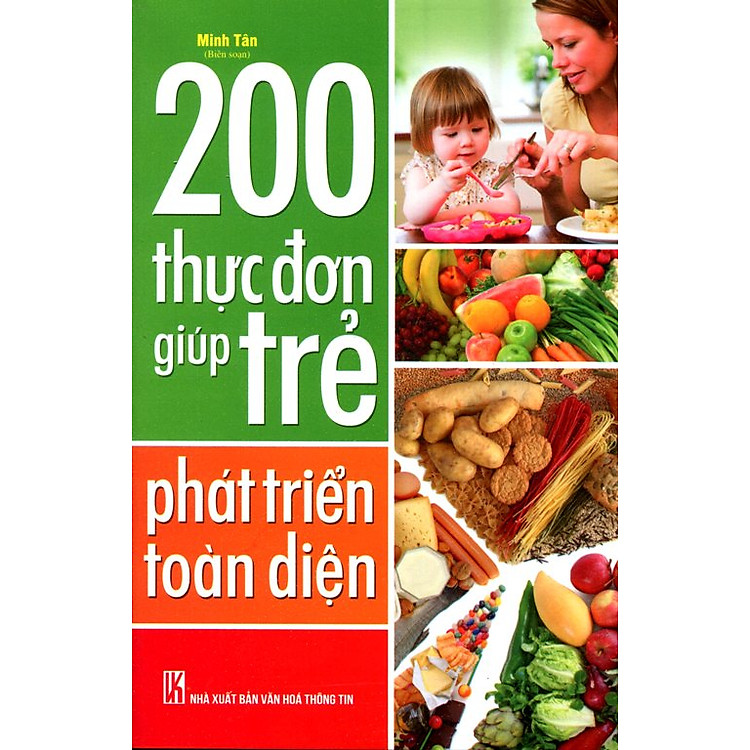 Sách 200 Thực Đơn Giúp Trẻ Phát Triển Toàn Diện