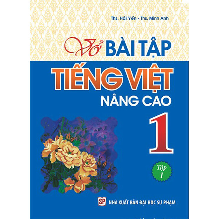 Sách Vở Bài Tập Tiếng Việt Nâng Cao Lớp 1 - Tập 1