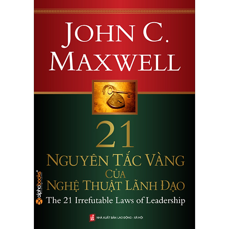 Sách 21 Nguyên Tắc Vàng Của Nghệ Thuật Lãnh Đạo