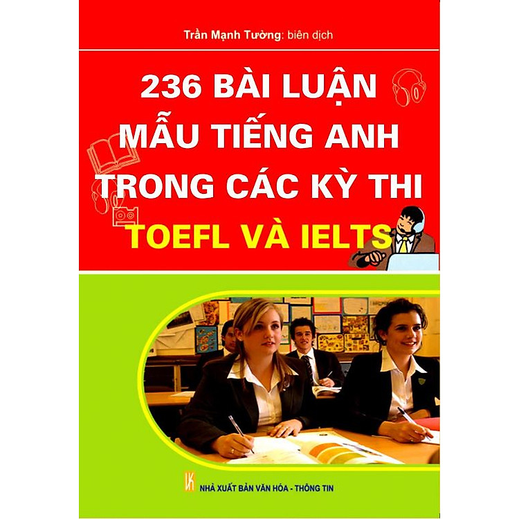 Sách 236 Bài Luận Mẫu Tiếng Anh Trong Các Kỳ Thi TOEFL Và IELTS